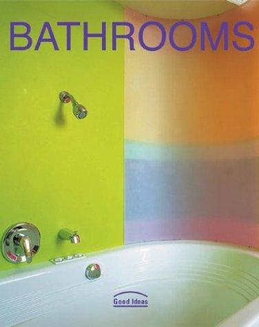 Bathrooms: Good Ideas