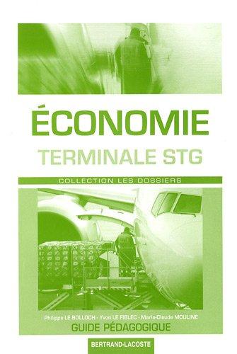 Economie terminale STG : guide pédagogique