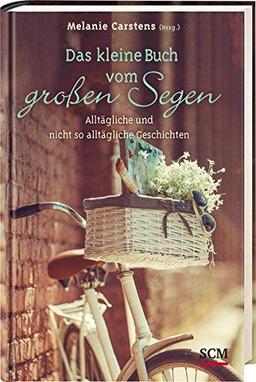 Das kleine Buch vom großen Segen