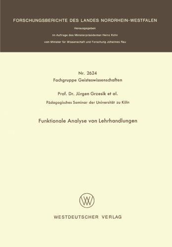 Funktionale Analyse von Lehrhandlungen (Forschungsberichte des Landes Nordrhein-Westfalen)