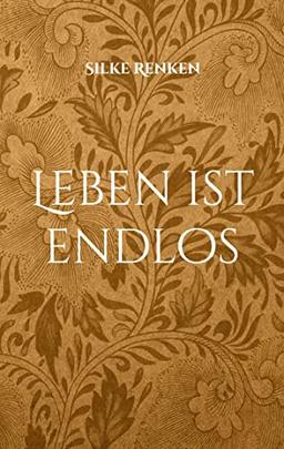 Leben ist endlos