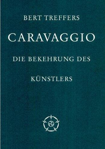 Caravaggio: Die Bekehrung des Künstlers