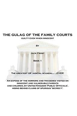 The Gulag of the Family Courts