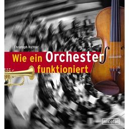 Wie ein Orchester funktioniert