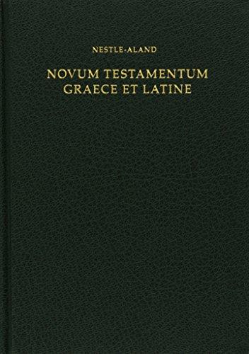 Novum Testamentum Graece et Latine (Nestle-Aland): Griechischer Text: Novum Testamentum Graece (28. Aufl., 3. korr. Druck); Lateinischer Text: Novum Testamentum Latine