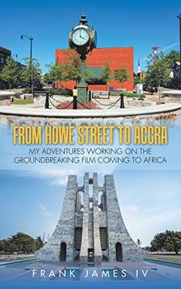 From Howe Street to Accra: My adventures working on the groundbreaking film Coming to Africa