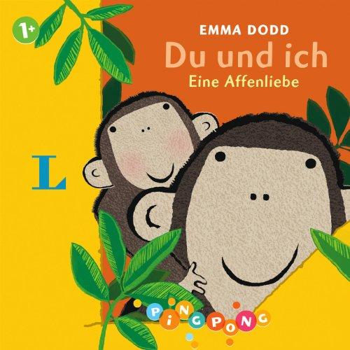 Du und ich - Pappbilderbuch: Eine Affenliebe. PiNGPONG (Emma Dodd)