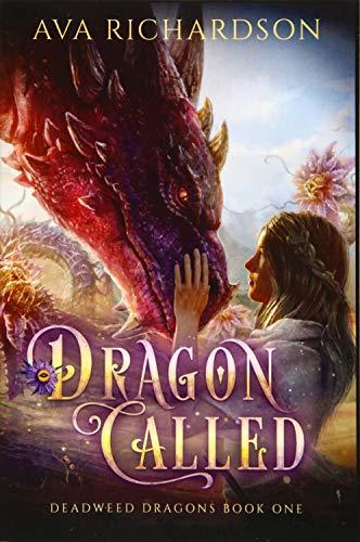 Dragon Called (Deadweed Dragons, Band 1)