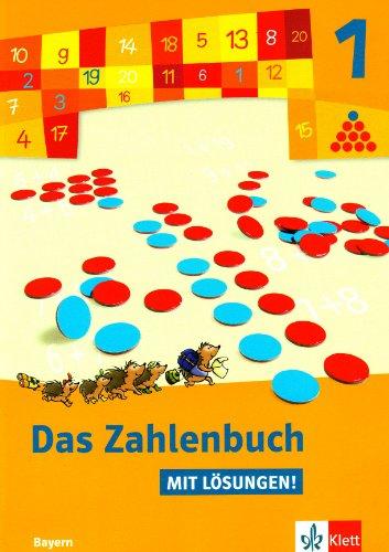 Das Zahlenbuch - Ausgabe Bayern / Schülerbuch mit Lösungen 1. Schuljahr