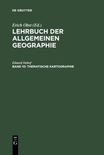 Lehrbuch der Allgemeinen Geographie, Bd.10, Thematische Kartographie