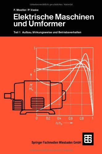 Elektrische Maschinen und Umformer (Leitfaden der Elektrotechnik)