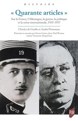 Quarante articles : sur la France, l'Allemagne, la guerre, la politique et la scène internationale, 1933-1937