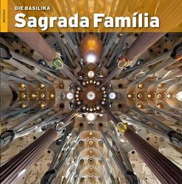 Die Basilika Sagrada Familia