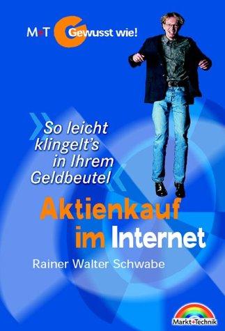 Aktienkauf im Internet - Gewusst wie! . "So leicht klingelt's in Ihrem Geldbeutel" (Gewußt wie!)