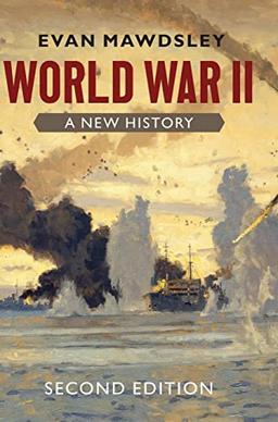 World War II: A New History