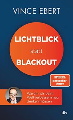 Lichtblick statt Blackout: Warum wir beim Weltverbessern neu denken müssen