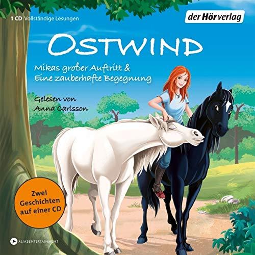 Ostwind. Mikas großer Auftritt & Eine zauberhafte Begegnung: Zwei Geschichten (Ostwind für kleine Hörer, Band 3)