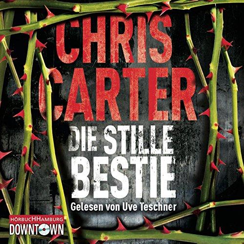 Die stille Bestie: Thriller: 6 CDs (Ein Hunter-und-Garcia-Thriller, Band 6)