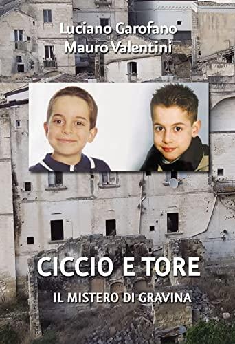 Ciccio e Tore. Il mistero di Gravina (Dentro le storie)