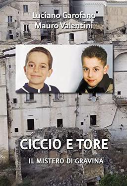 Ciccio e Tore. Il mistero di Gravina (Dentro le storie)