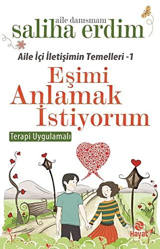 Esimi Anlamak Istiyorum: Esler Arasindaki Iletisimin Temelleri 1 - Terapi Uygulamali