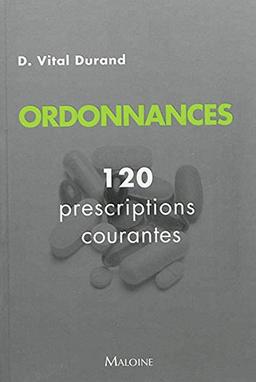 Ordonnances : 120 prescriptions courantes