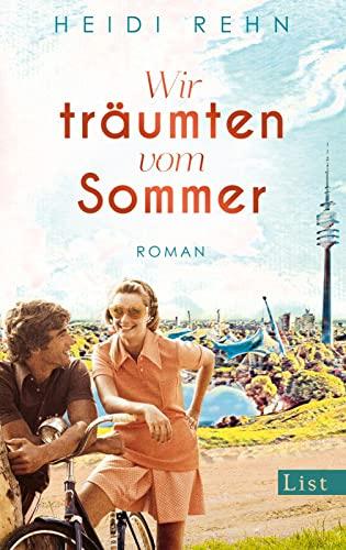 Wir träumten vom Sommer: Roman