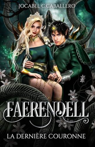 Faerendell - 3. La dernière couronne