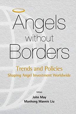 Angels Without Borders: Trends And Policies Shaping Angel Investment Worldwide