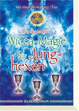 Wicca-Magie für Junghexen