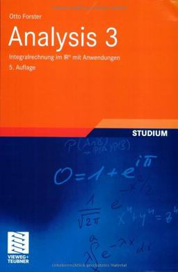 Analysis 3: Integralrechnung im IRn mit Anwendungen (Aufbaukurs Mathematik)