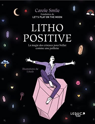 Litho positive : la magie des cristaux pour briller comme une paillette