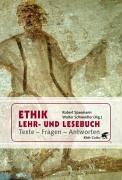 Ethik Lehr- und Lesebuch. Texte - Fragen - Antworten