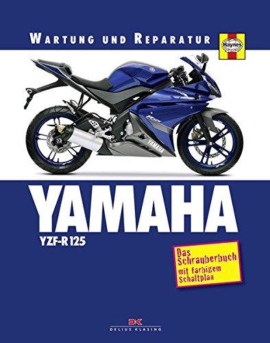 YAMAHA YZF-R 125: Das Schrauberbuch mit farbigem Schaltplan