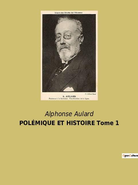 POLEMIQUE ET HISTOIRE Tome 1