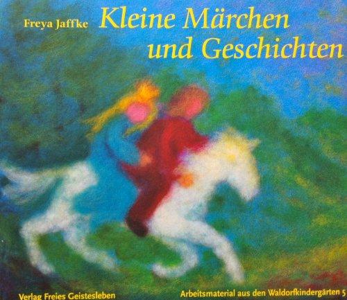 Kleine Märchen und Geschichten: Zum Erzählen und für Puppenspiele