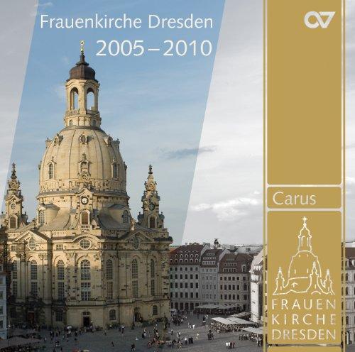 Musik aus der Frauenkirche Dresden - Highlights 2005-2010