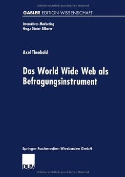 Das World Wide Web als Befragungsinstrument (Interaktives Marketing)