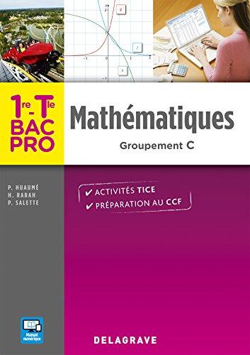 Mathématiques 1re, terminale bac pro groupement C : activités TICE, préparation au CCF