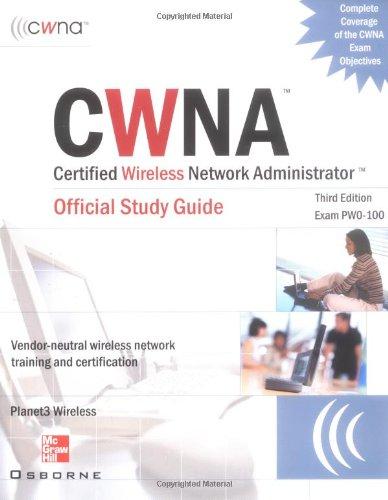 CWNA Certified Wireless Network Administrator Official Study Guide (Planet3 Wireless)