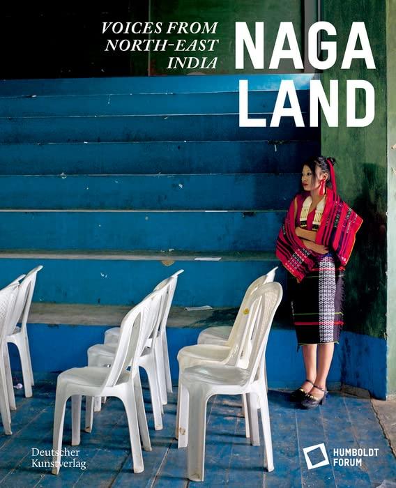 Naga Land: Voices from Northeast India