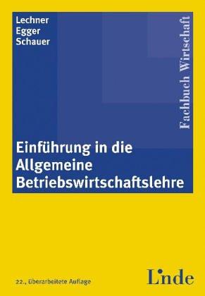 Einführung in die Allgemeine Betriebswirtschaftslehre