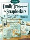 Family Tree Page Ideas For Scrapbookers: 130 ways to create a scrapbook legacy: 150 Ways to Create a Scrapbook Legacy (Memory Makers)