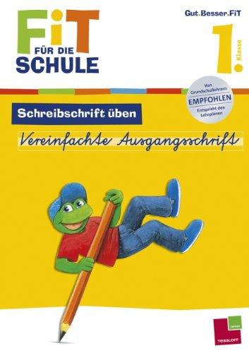 FiT FÜR DIE SCHULE: Schreibschrift üben. Vereinfachte Ausgangsschrift 1. Klasse