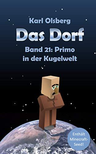 Das Dorf Band 21: Primo in der Kugelwelt