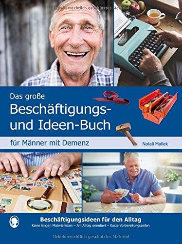 Das große Beschäftigungs- und Ideenbuch für Männer mit Demenz