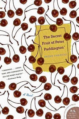 The Secret Fruit of Peter Paddington: A Novel (P.S.)