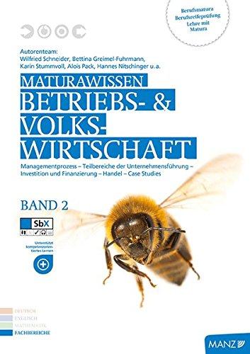 Maturawissen / Lehr- und Lernmaterialien für die Berufsreifeprüfung/Lehre mit Matura/Berufsmatura: Maturawissen / Betriebs- und Volkswirtschaft Band ... mit Matura/Berufsmatura