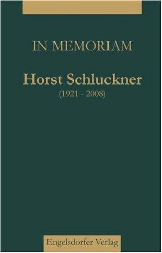 In Memoriam Horst Schluckner 1921 - 2008