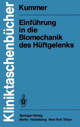 Einführung in die Biomechanik des Hüftgelenks (Kliniktaschenbücher)